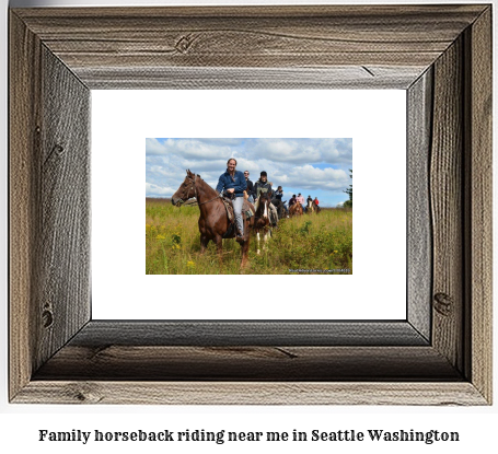 family horseback riding near me in Seattle, Washington